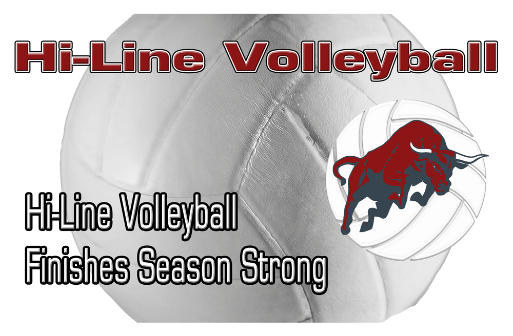 Hi-Line Volleyball Finishes Season Strong